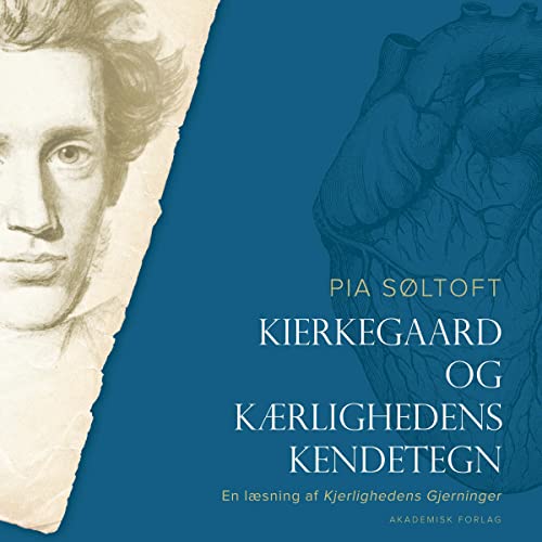 Kierkegaard og kærlighedens kendetegn by Pia Søltoft