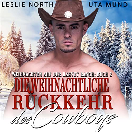 Die Weihnachtliche Rückkehr des Cowboys [The Cowboy's Christmas Return]