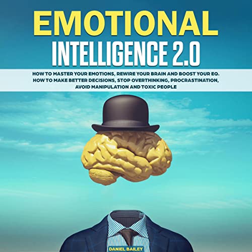 Emotional Intelligence 2.0 by Daniel Bailey