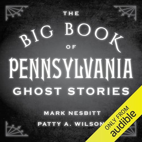The Big Book of Pennsylvania Ghost Stories