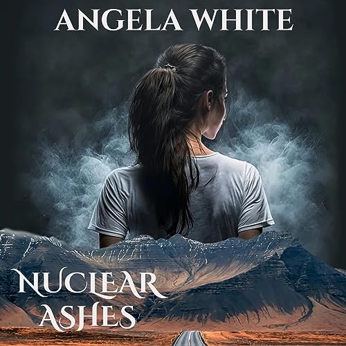 Nuclear Ashes by Angela White