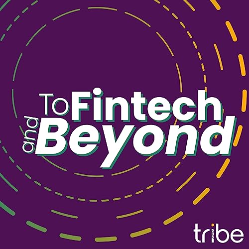 To Fintech and Beyond by Tribe
