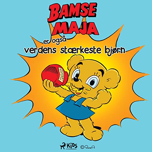 Bamsemaja er også verdens stærkeste bjørn