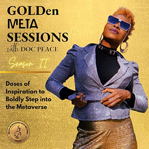 GOLDen MetaSessions with doc Peace - Your Guide to Success with NFTs and web3 Tech by Doc Peace