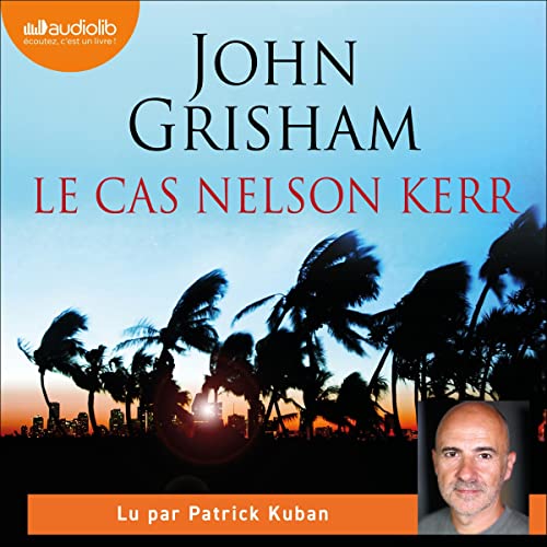 Le Cas Nelson Kerr by John Grisham
