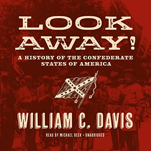 Look Away! by William C. Davis