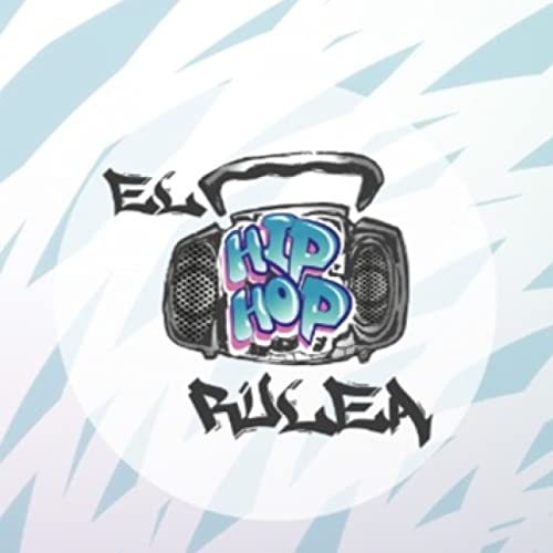 ¡El Hip Hop Rulea! by El Rule Comunidad de Saberes