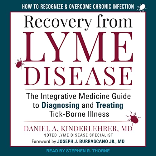Recovery from Lyme Disease by Daniel A. Kinderlehrer MD