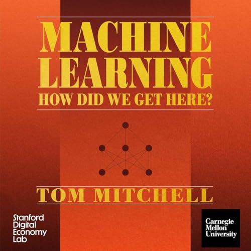 Machine Learning: How Did We Get Here?
