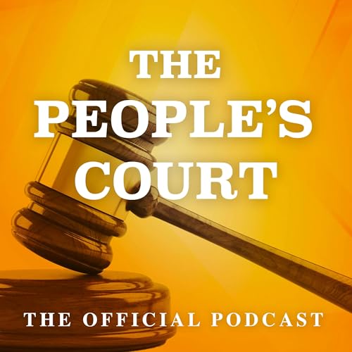 The People’s Court Podcast by The People’s Court Podcast