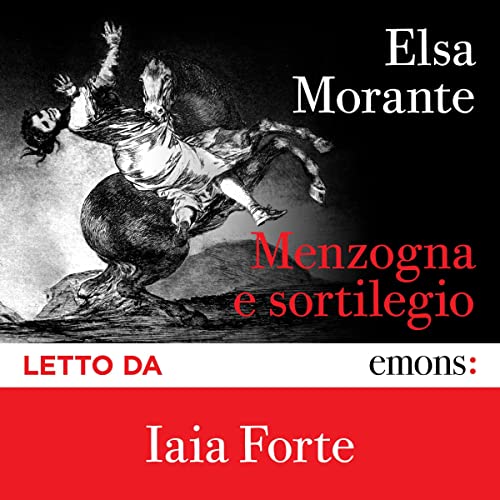 Menzogna e sortilegio by Elsa Morante