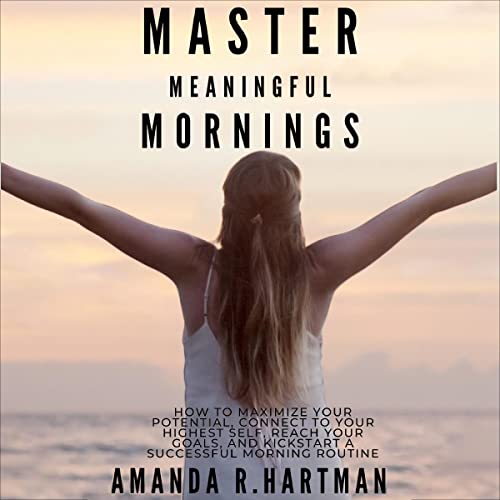 Master Meaningful Mornings