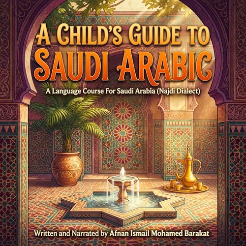 A Child's Guide to Saudi Arabic by Afnan Ismail Mohamed Barakat
