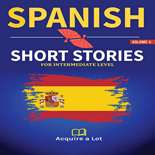 Spanish Short Stories for Intermediate Level: Volume 2