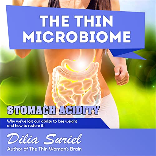 The Thin Microbiome: Stomach Acidity
