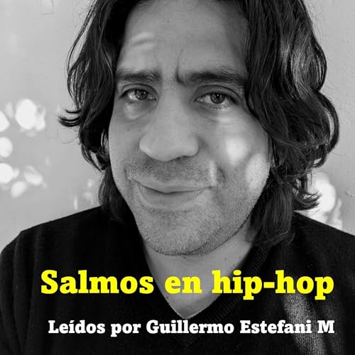 Salmos en hip-hop ( poderosos para dormir ) by Guillermo Estefani Monárrez