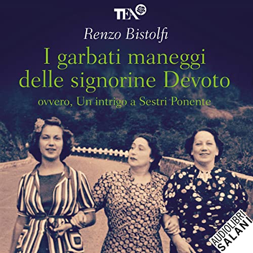 I garbati maneggi delle signorine Devoto by Renzo Bistolfi