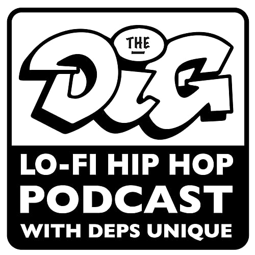 The Dig - Lofi Hip Hop Podcast