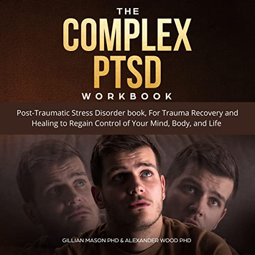 The Complex PTSD Workbook by Gillian Mason PhD