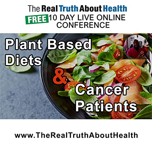 The Benefits Of Plant Based Diets For Cancer Patients - Milton Mills, MD by Unknown