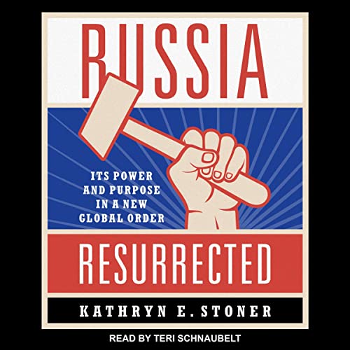Russia Resurrected by Kathryn E. Stoner
