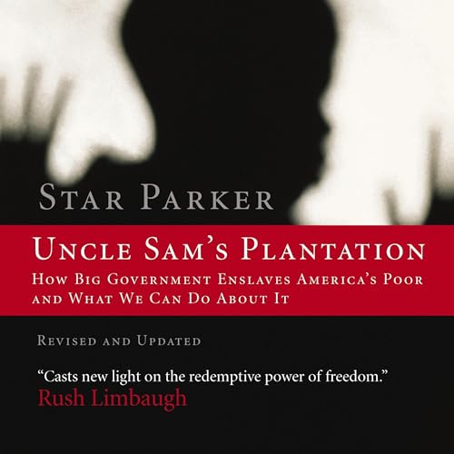 Uncle Sam's Plantation by Star Parker