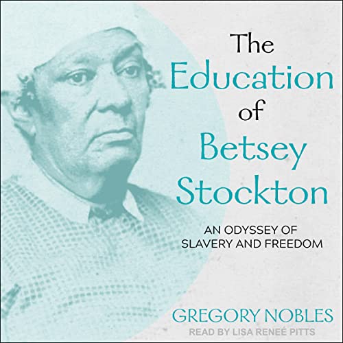 The Education of Betsey Stockton