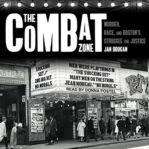 The Combat Zone by Jan Brogan