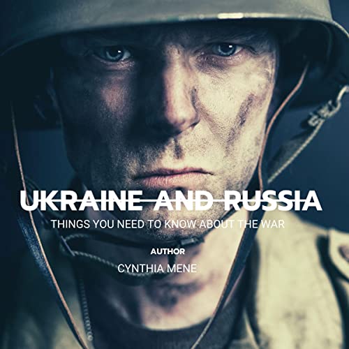 Ukraine and Russia by Cynthia Mene