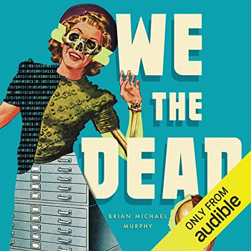 We the Dead by Brian Michael Murphy