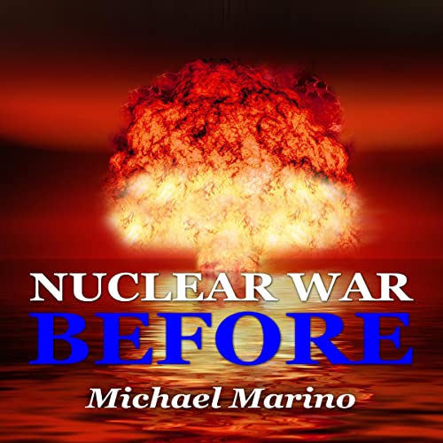 Nuclear War BEFORE by Michael Marino