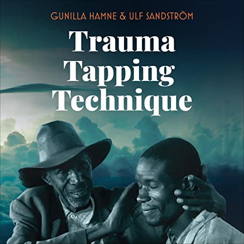Trauma Tapping Technique by Gunilla Hamne