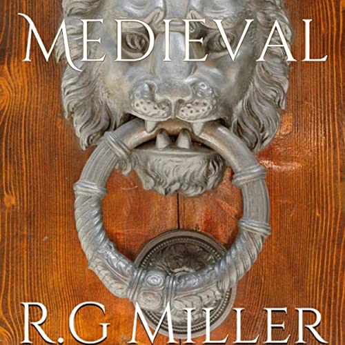 Medieval by R.G. Miller