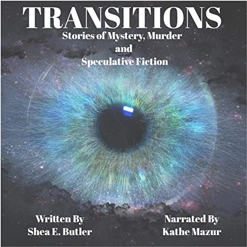 Transitions by Shea E. Butler