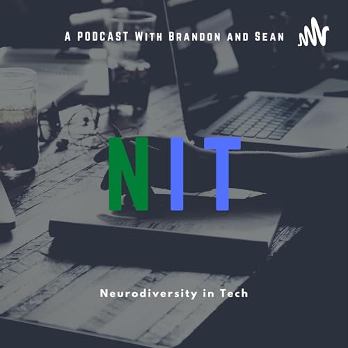 Neurodiversity in Tech by Brandon and Sean