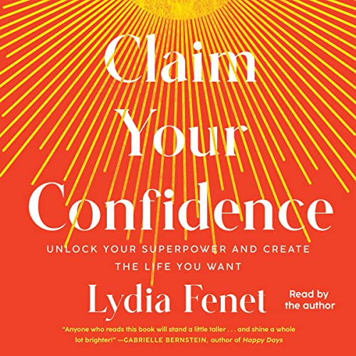 Claim Your Confidence by Lydia Fenet