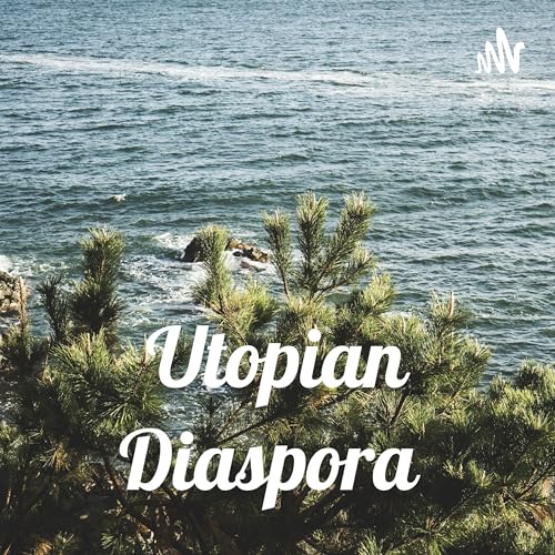 Utopian Diaspora by Utopian Diaspora