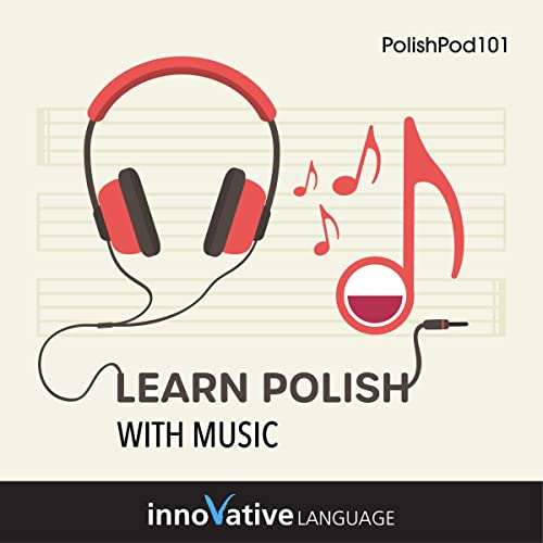 Learn Polish with Music by Innovative Language Learning