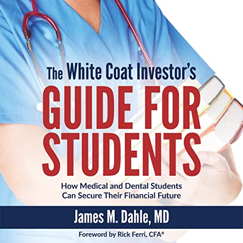 The White Coat Investor's Guide for Students