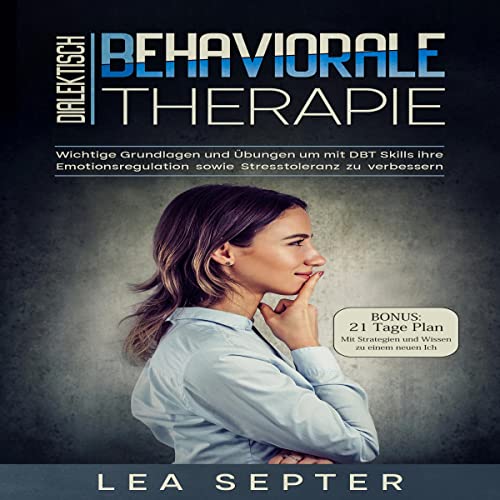 Dialektisch Behaviorale Therapie by Lea Septer