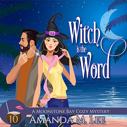 Witch Is the Word by Amanda M. Lee