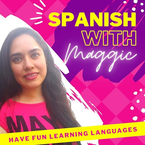 Spanish with Maggic - Spanish learning, mexican spanish, language learning, polyglot mindset by Spanishlanglovers