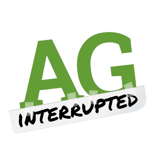Ag Interrupted by AEI.ag Presents