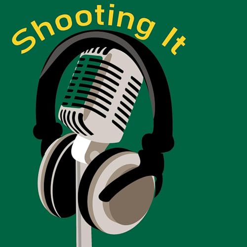 Shooting It Podcast by Shooting It Podcast