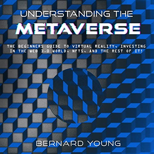 Understanding the Metaverse by Bernard Young