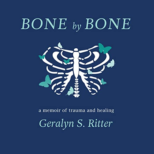 Bone by Bone by Geralyn S. Ritter