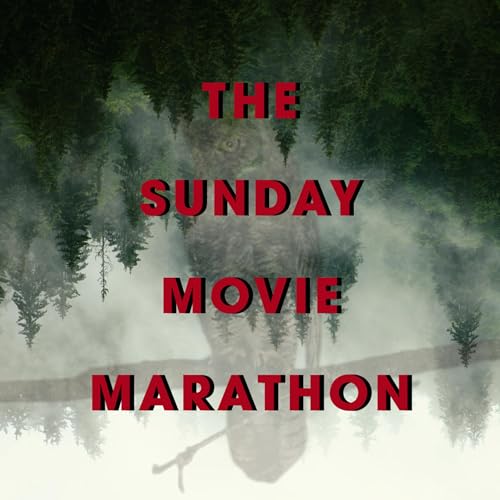 The Sunday Movie Marathon by The Sunday Movie Marathon 