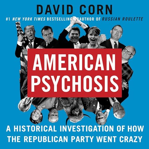American Psychosis by David Corn