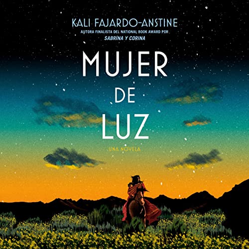 Mujer de luz by Kali Fajardo-Anstine