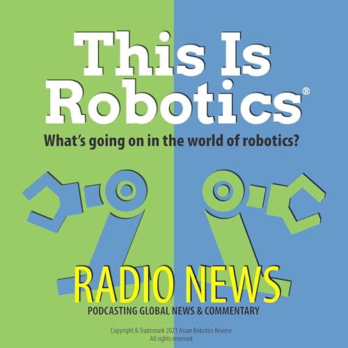This Is Robotics: Radio News by Tom Green